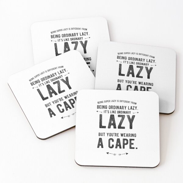 Item preview, Being super lazy is different from being ordinary lazy. Funny lazy saying designed and sold by Quotes ⭐⭐⭐⭐⭐.