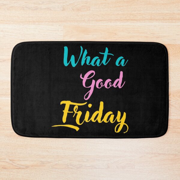 Item preview, What a good friday quote mood   designed and sold by ThePinkRooms.