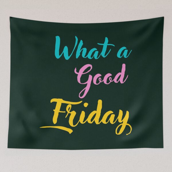 Item preview, What a good friday quote mood   designed and sold by ThePinkRooms.