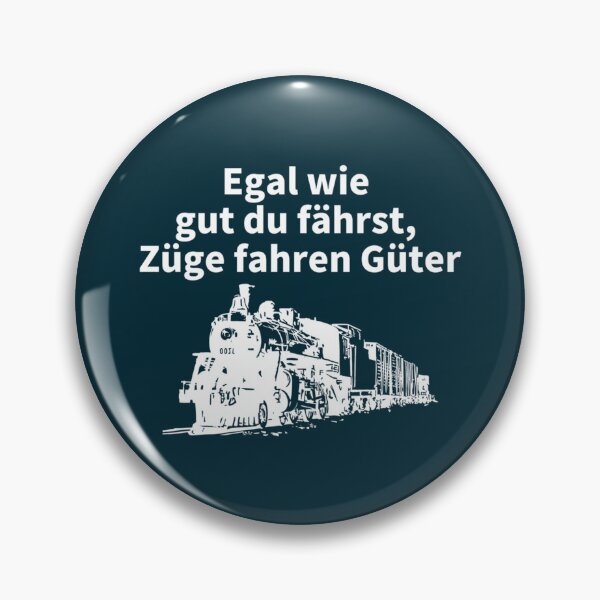 Item preview, Egal wie gut du fährst, Züge fahren Güter   designed and sold by WallArtyz.