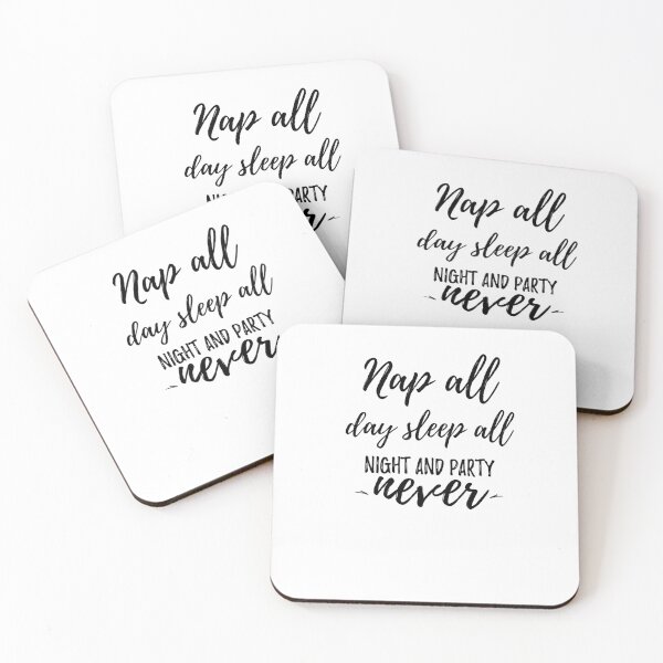 Item preview, Nap all day, sleep all night, and party never. Funny lazy saying designed and sold by Quotes ⭐⭐⭐⭐⭐.