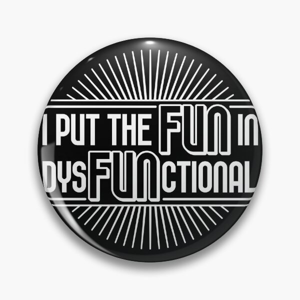 Item preview, I put the fun in dysfunctional designed and sold by robimerch.