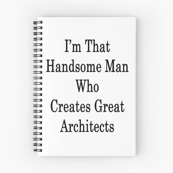 Item preview, Soy ese hombre guapo que crea grandes arquitectos designed and sold by supernova23.