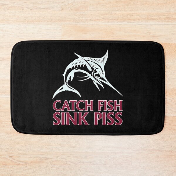 Item preview, Catch Fish, Sink Piss - Black   Classic  designed and sold by ShmooBamboo.