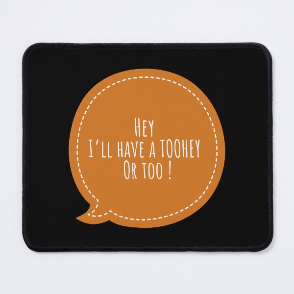 Item preview, Hey I&x27;ll Have a Toohey or Too designed and sold by ShmooBamboo.