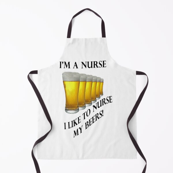 Item preview, I&39;m a Nurse I lIke To Nurse My Beer Funny Image designed and sold by ShmooBamboo.