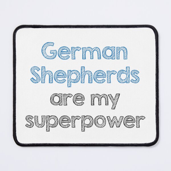 Item preview, German Shepherds are my superpower designed and sold by Alltooclose.