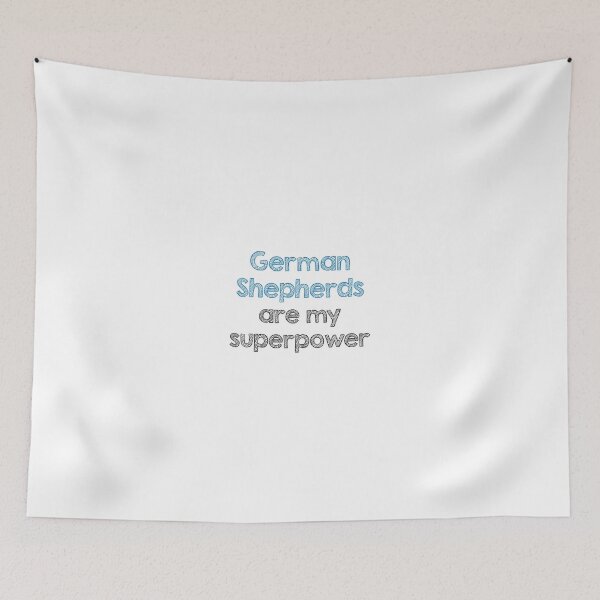 Item preview, German Shepherds are my superpower designed and sold by Alltooclose.