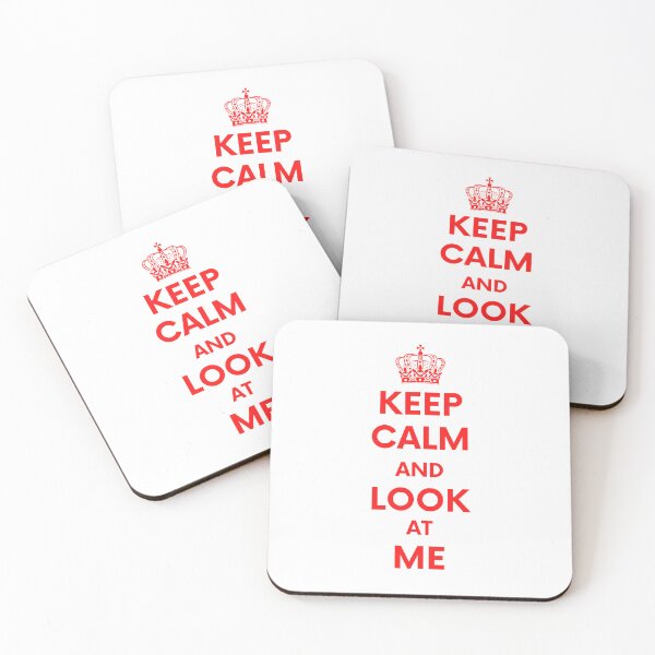 Item preview, Keep calm and look at me designed and sold by RedTomasB.