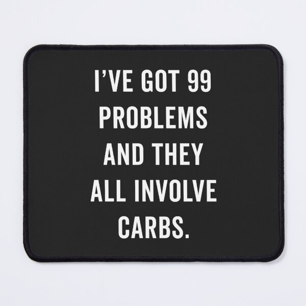 Item preview, 99 Problems Carbs Funny Gym Quote designed and sold by quarantine81.
