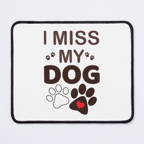 Item preview, i miss my dog gif for dog lover and mom, son designed and sold by Whirx.