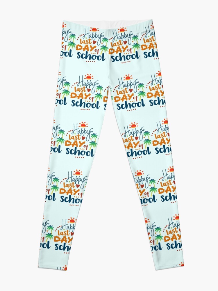 Disover Happy Last Day Of School, student and teacher life  Leggings