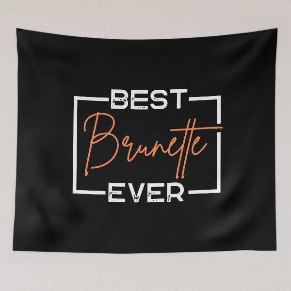 Item preview, Best Brunette Ever (Brunette Brownie) designed and sold by i-longmanshop.