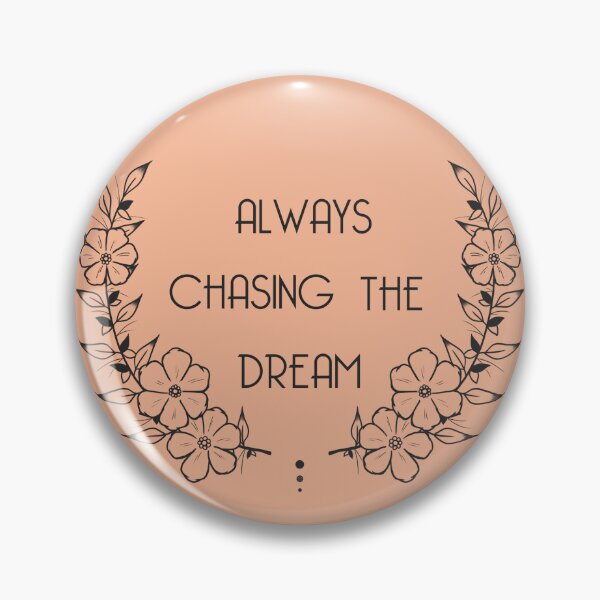 Item preview, Always Chasing The Dream designed and sold by SoulArtLove.