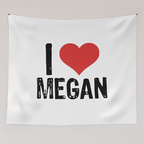 Item preview, I Love Megan designed and sold by The "I Love Everything" Shop.