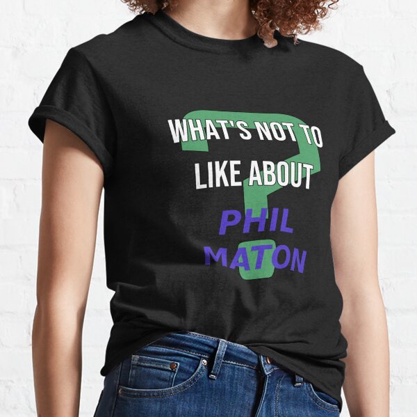 Phil Maton - What's not to like about Art Board Print by 2Girls1Shirt