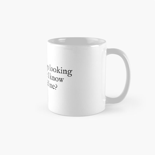 Item preview, why would I go looking for someone I know wants to kill me? designed and sold by beunstoppable.