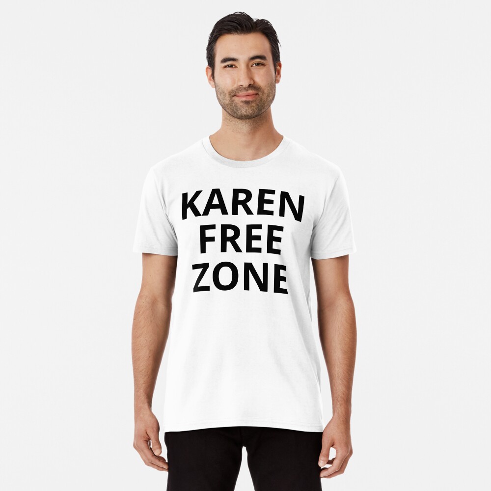 Karen Free Zone Premium T-Shirt