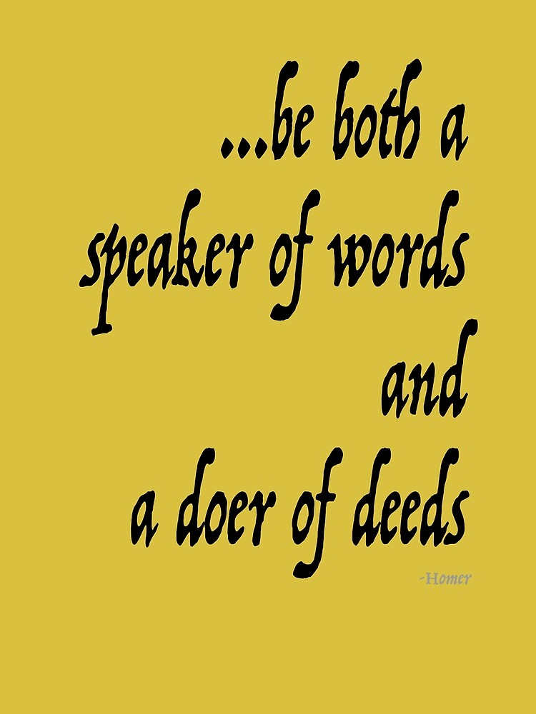 be both a speaker of words and a doer of deeds - Homer - Sunshine ...