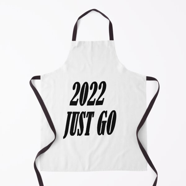 Item preview, Just go...2022 Classic designed and sold by MoondropBen.