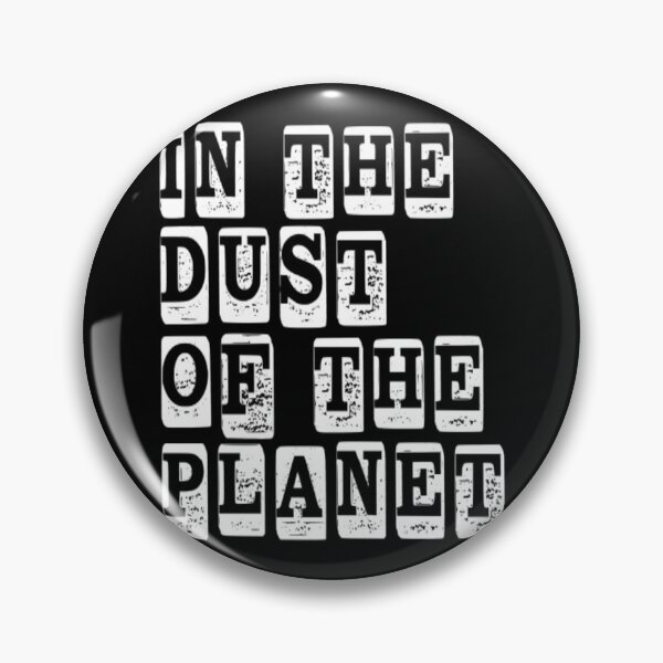 Item preview,  In The Dust Of This Planet designed and sold by OMG Outfits .