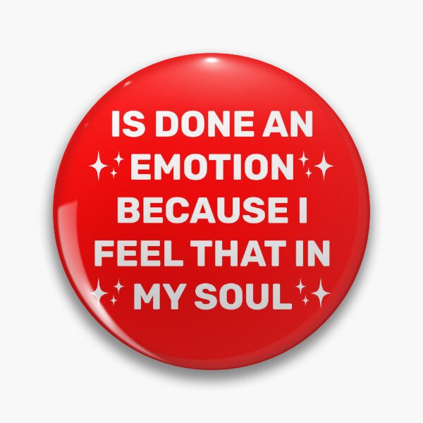 Item preview,  IS DONE AN EMOTION BECAUSE I FEEL THAT IN MY SOUL  designed and sold by Indra Agrawal.
