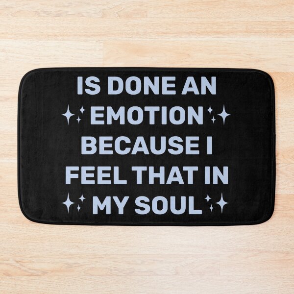 Item preview, IS DONE AN EMOTION BECAUSE I FEEL THAT IN MY SOUL  designed and sold by Indra Agrawal.