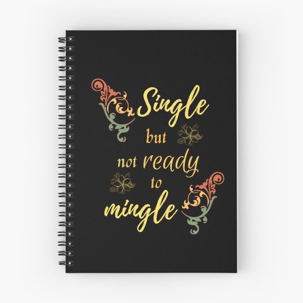 Item preview, Single but not ready to mingle designed and sold by DigitalArtTrend.