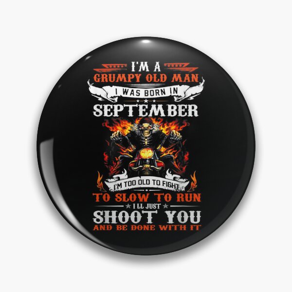 Item preview, Walk Away Im A Grumpy old man I Was born in September designed and sold by TamYork.