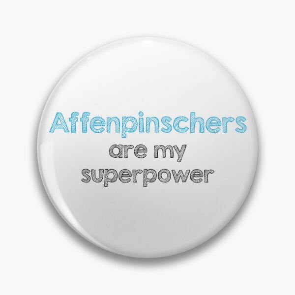Item preview, Affenpinschers are my superpower designed and sold by Alltooclose.
