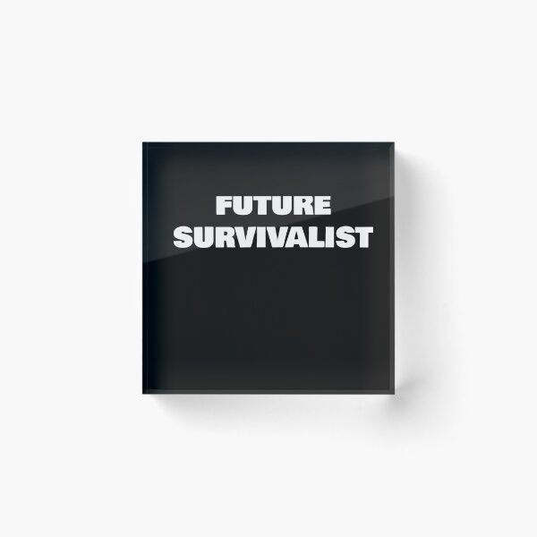 Item preview, FUTURE SURVIVALIST designed and sold by joebrad.