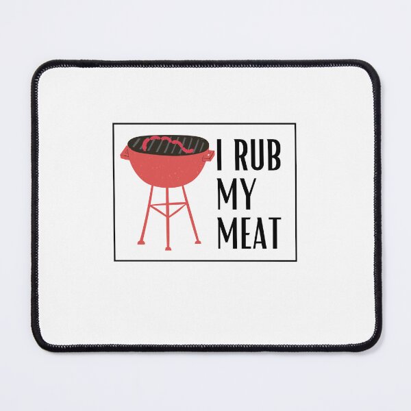 Item preview, I Rub My Meat Grilling designed and sold by BookOfE.