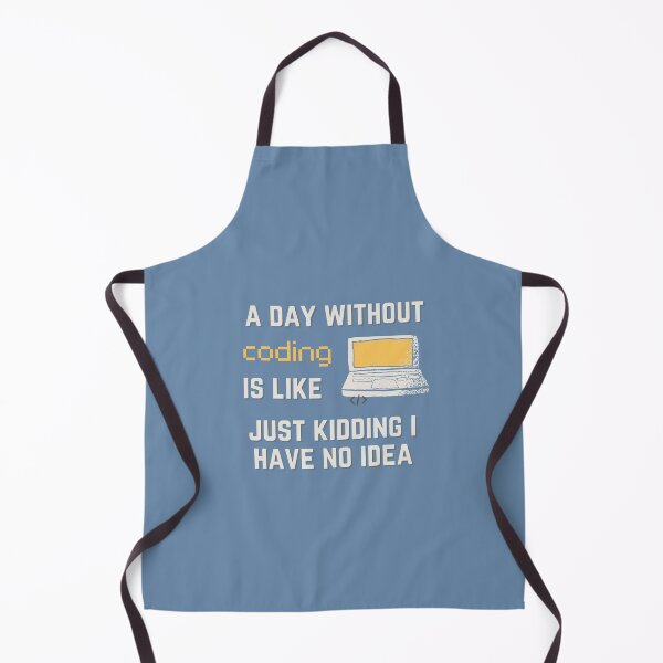 Item preview, a day without coding is like just kidding i have no idea, beautiful gift for developer, programmer designed and sold by yusufdehbi.