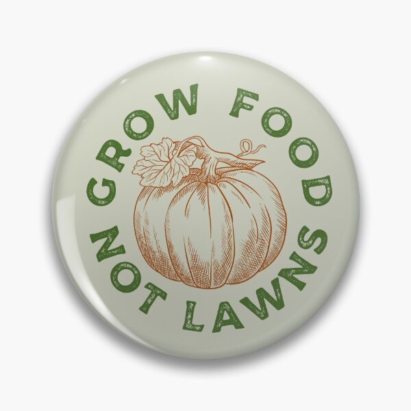 Item preview, Grow Food Not Lawns designed and sold by Growwithme.