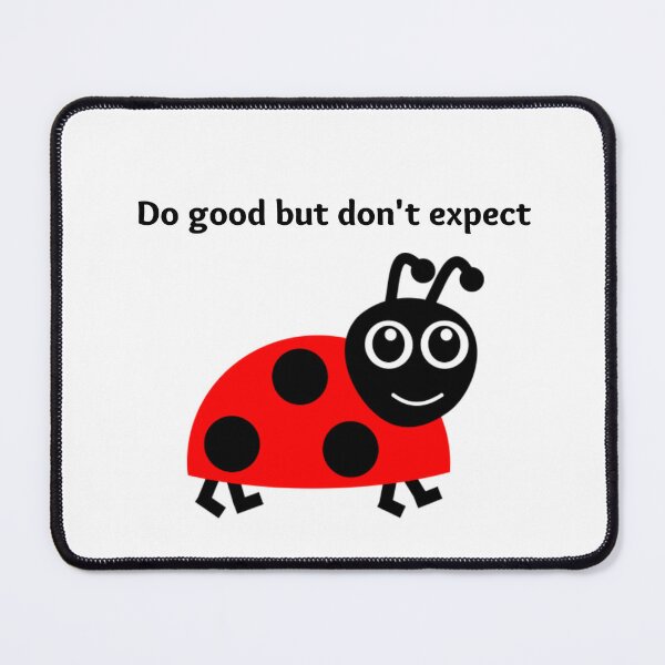 Item preview, Do good but dont expect designed and sold by DigitalArtTrend.