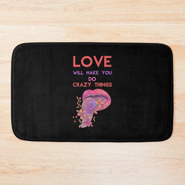 Item preview, Love will make you do crazy things designed and sold by RedTomasB.