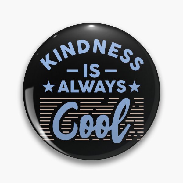 Item preview, Kindness is Always Cool,be kind,always be kind,kindness,kind,kindness matters,choose kind,spread kindness,anti bullying,love designed and sold by NAZIMNADIR.
