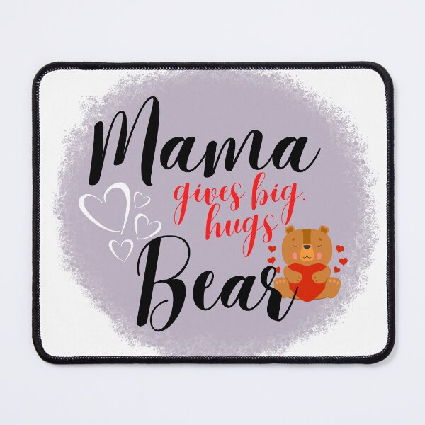 Item preview, Mama Bear Gives Big Hugs Tshirts designed and sold by Shevonda Thomas.
