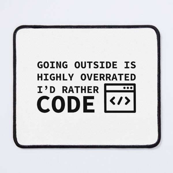 Item preview, Going Outside Is Highly Overrated - I'd Rather Code designed and sold by yoshra.