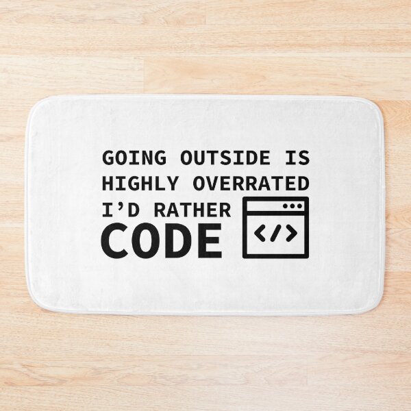 Item preview, Going Outside Is Highly Overrated - I'd Rather Code designed and sold by yoshra.