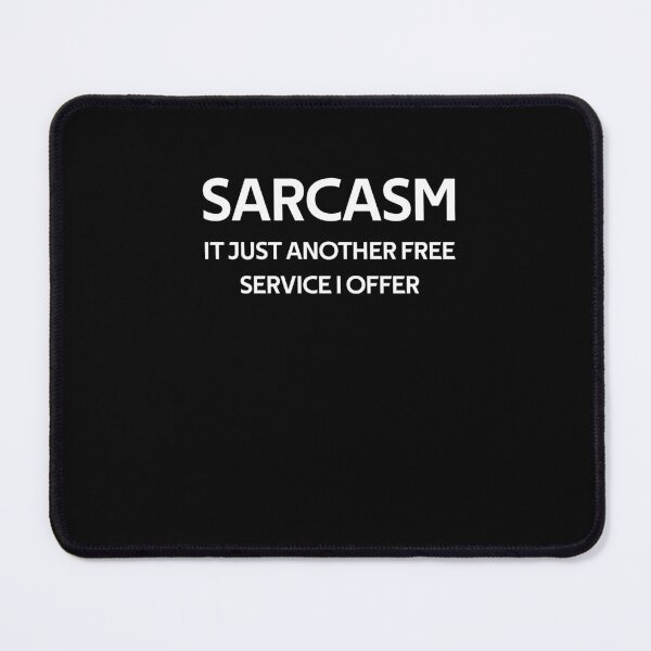 Item preview, sarcasm is just another free service i offer designed and sold by rachidhaz.