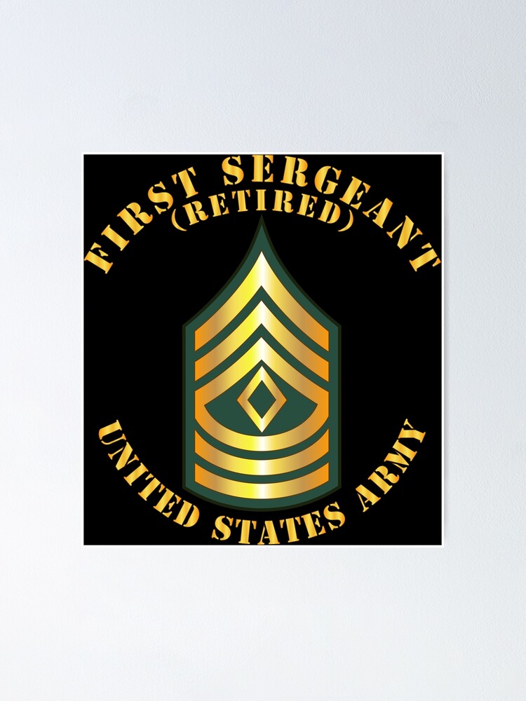 Army First Sergeant 1sg Retired Poster For Sale By Twix123844