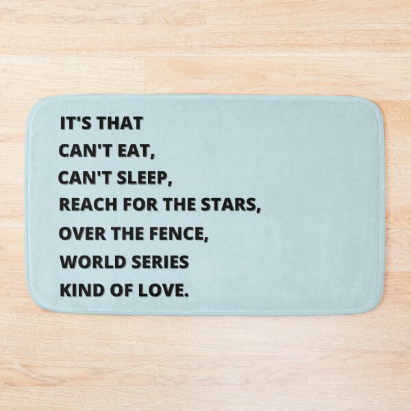 Item preview, Its that cant eat, cant sleep, reach for the stars, over the fence, world series kinds of love (blue)ORIGINAL BY CRUSHART1 ON REDBUBBLE  designed and sold by CrushArt1.