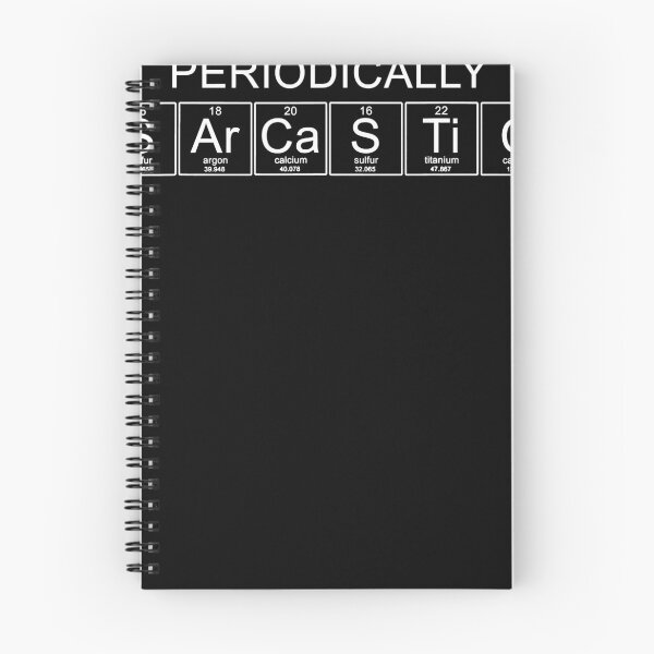 Item preview, Periodically Sarcastic Funny Saying designed and sold by Henderson8769.