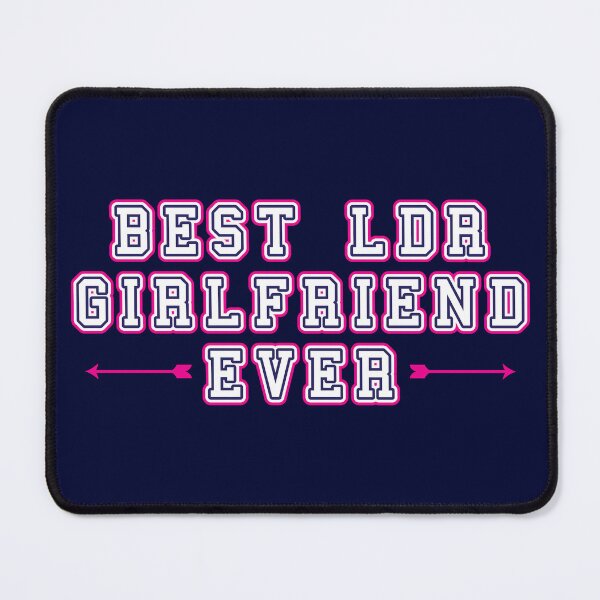 Item preview, Best LDR Girlfriend ever, LDR Girlfriend Gift designed and sold by Koala Designs.