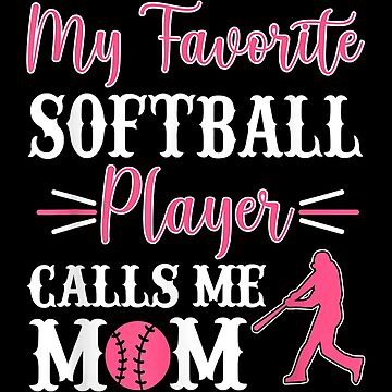 My Favorite Softball Player Call Me Nana Mothers Day V-Neck T