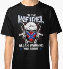 I AM THE REBEL INFIDEL Classic T-Shirt