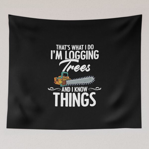 Item preview, That's What I Do Funny Tree Logging For Foresters Lumberjack designed and sold by Nessshirts.