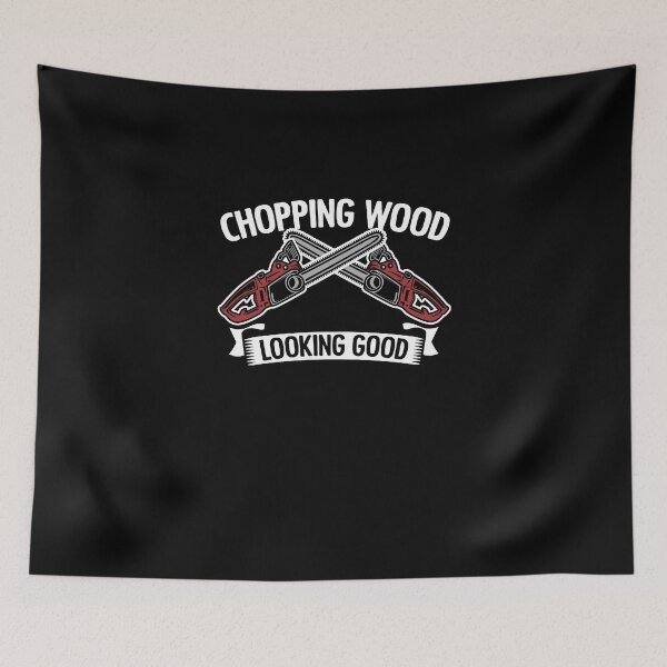 Item preview, Chopping Wood Funny Woodchopper Humor For Loggers Lumberjack designed and sold by Nessshirts.