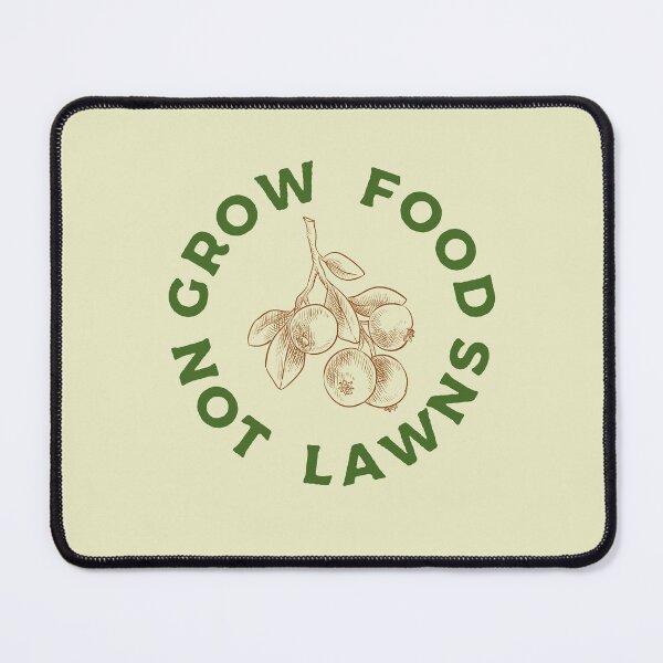 Item preview, Grow Food Not Lawns designed and sold by Growwithme.